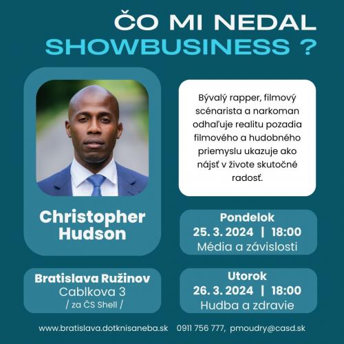 Čo mi nedal showbusiness? Christopher Hudson